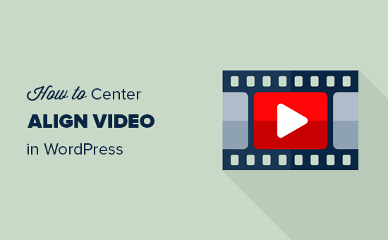 Como centralizar um vídeo no WordPress