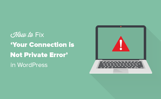 Corrigir sua conexão não é um erro privado no WordPress