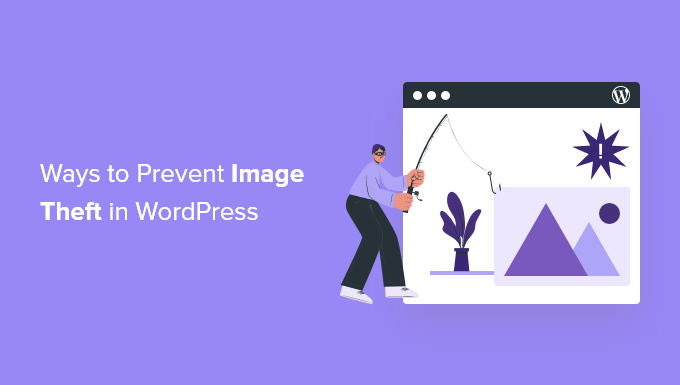 Maneiras simples de evitar o roubo de imagens no WordPress