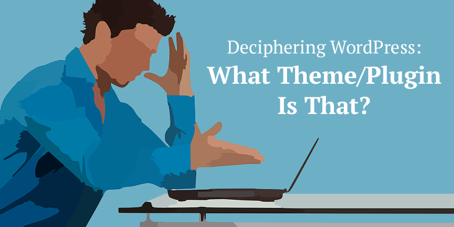 Como descobrir quais temas e plugins do WordPress seus sites favoritos usam